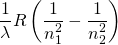 \[\frac1\lambda＝R\left(\frac1{n_1^2}-\frac1{n_2^2}\right)\]
